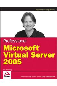 Professional Microsoft Virtual Server 2005