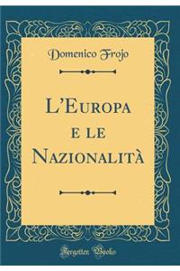 L'Europa e le Nazionalità (Classic Reprint)