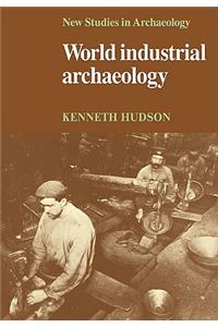 World Industrial Archaeology