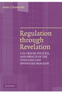 Regulation Through Revelation