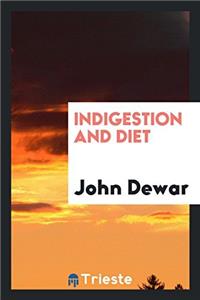 Indigestion and Diet