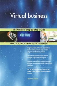 Virtual Business the Ultimate Step-By-Step Guide