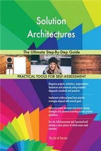 Solution Architectures The Ultimate Step-By-Step Guide