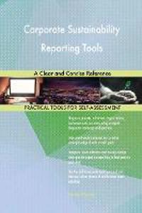 Corporate Sustainability Reporting Tools A Clear and Concise Reference