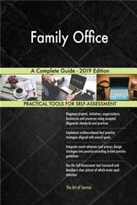 Family Office A Complete Guide - 2019 Edition