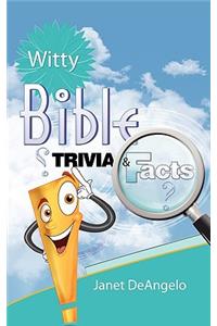 Witty Bible Trivia & Facts, Volume I