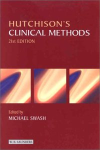 Hutchison's Clinical Methods: An Integrated Approach to Clinical Practice With STUDENT CONSULT Online Access (HUTCHINSON'S CLINICAL METHODS)