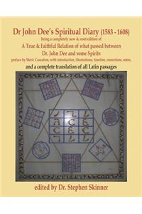 Dr. John Dee's Spiritual Diary (1583-1608)
