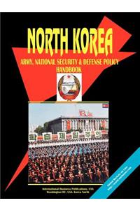 Korea North Army, National Security and Defense Policy Handbook