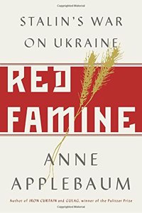 Red Famine: Stalin's War on Ukraine