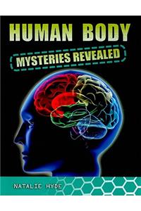 Human Body Mysteries Revealed