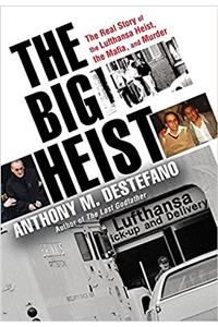 The Big Heist: The Real Story of the Lufthansa Heist, the Mafia, and Murder