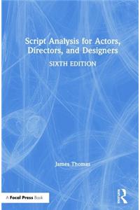 Script Analysis for Actors, Directors, and Designers