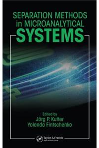 Separation Methods In Microanalytical Systems