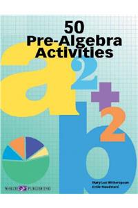 50 Pre-Algebra Activities