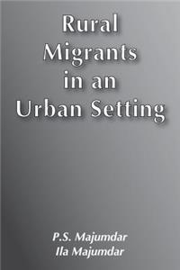 Rural Migrants in an Urban Setting