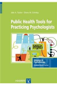 Public Health Tools for Practicing Psychologists