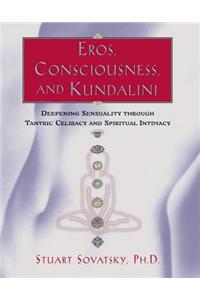 Eros, Consciousness and Kundalini