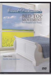 Carol Dickman's Bed Top Movement for Hospital and Home: Upper Body