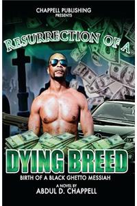 Resurrection Of A Dying Breed