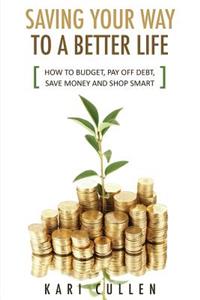 Saving Your Way to a Better Life