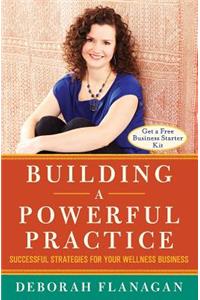 Building a Powerful Practice