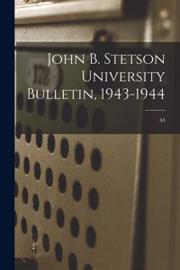 John B. Stetson University Bulletin, 1943-1944; 44