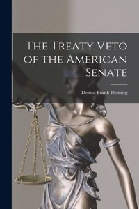 Treaty Veto of the American Senate