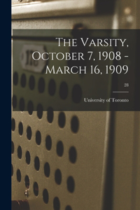 Varsity, October 7, 1908 - March 16, 1909; 28