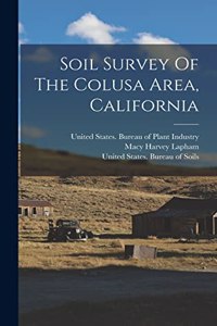 Soil Survey Of The Colusa Area, California