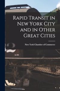 Rapid Transit in New York City and in Other Great Cities