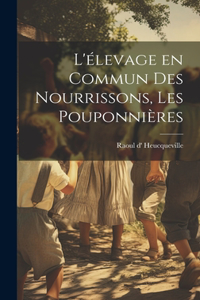 L'élevage en commun des nourrissons, les pouponnières