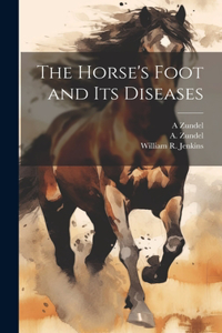 Horse's Foot and Its Diseases