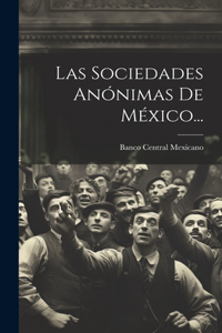 Sociedades Anónimas De México...