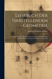 Lehrbuch Der Darstellenden Geometrie