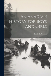 Canadian History for Boys and Girls