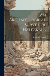 Archaeological Survey of Haleakala