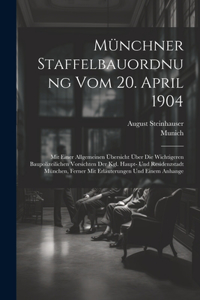 Münchner Staffelbauordnung Vom 20. April 1904