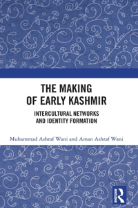 The Making of Early Kashmir