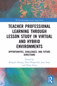 Teacher Professional Learning Through Lesson Study in Virtual and Hybrid Environments