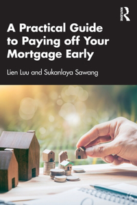 Practical Guide to Paying Off Your Mortgage Early