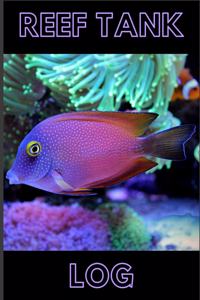 Reef Tank Log