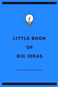 Little Book of Big Ideas