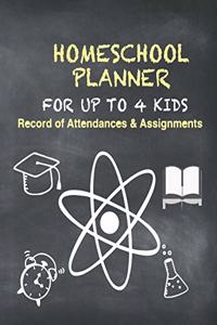 Homeschool Planner For Up To 4 Kids Record of Attendance & Assignments