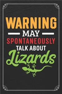 Warning May Spontaneously Talk About Lizards