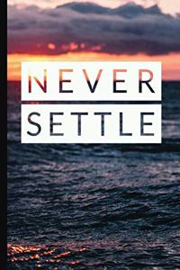 Never Settle