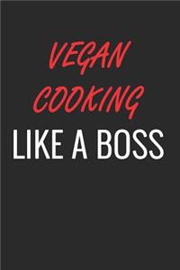 Vegan Cooking Like a Boss
