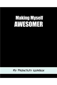 Making Myself Awesomer