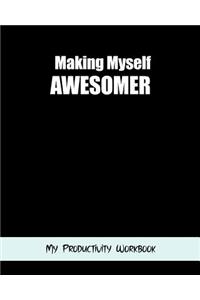 Making Myself Awesomer