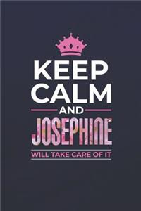 Keep Calm and Josephine Will Take Care of It
